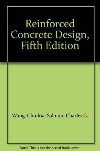 Reinforced Concrete Design, Fifth Edition
