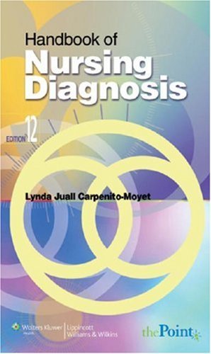 By Lynda Juall Carpenito-Moyet - Handbook of Nursing Diagnosis: 12th (twelve) Edition