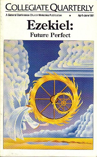 Ezekial: Future Perfect (Collegiate Quarterly, April - Jun 1991)