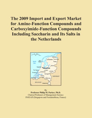 The 2009 Import and Export Market for Amine-Function Compounds and Carboxyimide-Function Compounds Including Saccharin and Its Salts in the Netherlands