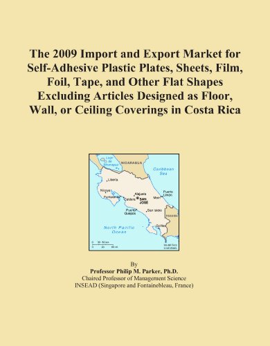 The 2009 Import and Export Market for Self-Adhesive Plastic Plates, Sheets, Film, Foil, Tape, and Other Flat Shapes Excluding Articles Designed as Floor, Wall, or Ceiling Coverings in Costa Rica
