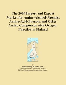 The 2009 Import and Export Market for Amino-Alcohol-Phenols, Amino-Acid-Phenols, and Other Amino Compounds with Oxygen-Function in Finland