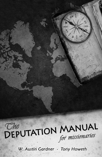 The Deputation Manual for Missionaries