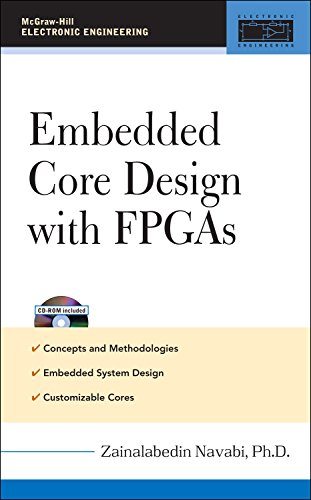 Embedded Core Design with FPGAs (McGraw-Hill Electronic Engineering)