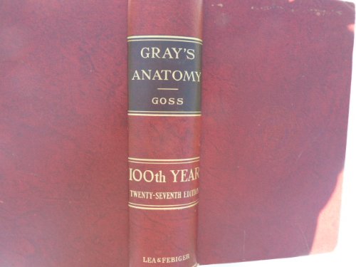 Gray's Anatomy: 100th Year, 27th Edition