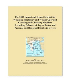 The 2009 Import and Export Market for Weighing Machinery and Weight-Operated Counting and Checking Machines Excluding Balances of 5 cg or Better and Personal and Household Scales in Greece