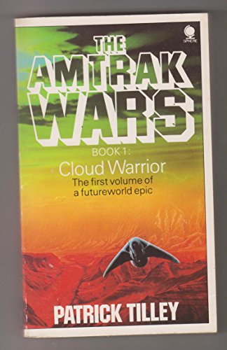 The Amtrak Wars Book 1 Cloud Warrior