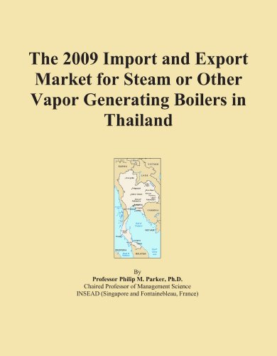 The 2009 Import and Export Market for Steam or Other Vapor Generating Boilers in Thailand