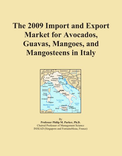 The 2009 Import and Export Market for Avocados, Guavas, Mangoes, and Mangosteens in Italy