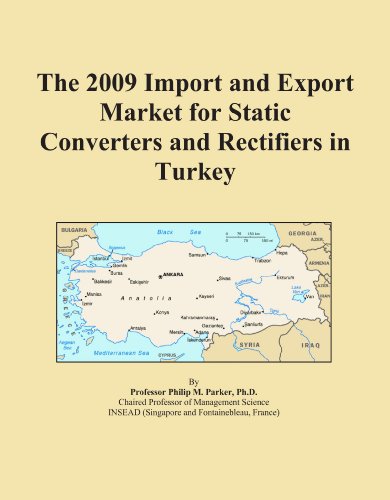 The 2009 Import and Export Market for Static Converters and Rectifiers in Turkey