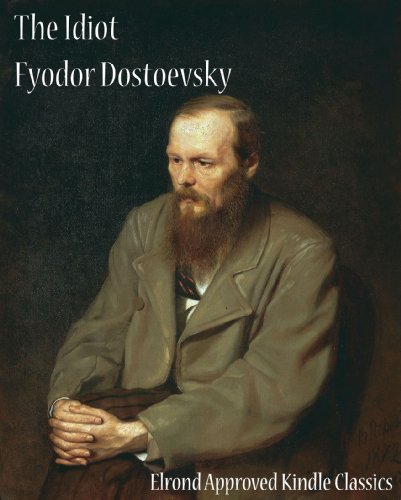 The Idiot (Elrond Approved Kindle Classics)