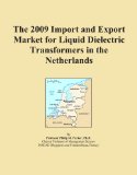 The 2009 Import and Export Market for Liquid Dielectric Transformers in the Netherlands