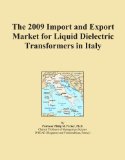 The 2009 Import and Export Market for Liquid Dielectric Transformers in Italy