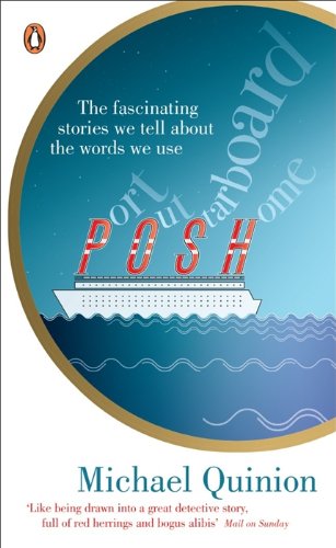 Port Out, Starboard Home: The Fascinating Stories We Tell About the words We Use