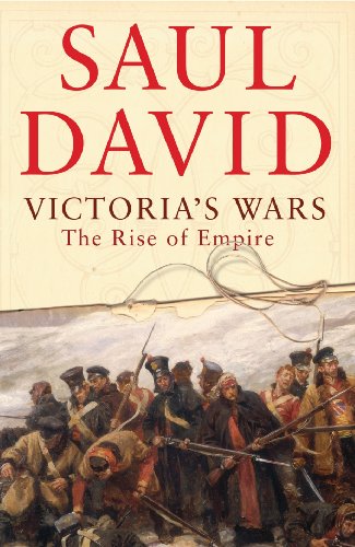Victoria's Wars: The Rise of Empire (English Edition)