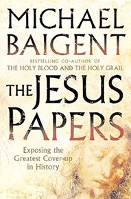 The Jesus Papers: Exposing the Greatest Cover-up in History (English Edition)
