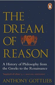 The Dream of Reason: A History of Western Philosophy from the Greeks to the Renaissance (English Edition)