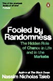Fooled by Randomness: The Hidden Role of Chance in Life and in the Markets (English Edition)