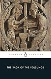 The Saga of the Volsungs: The Norse Epic of Sigurd the Dragon Slayer (Penguin Classics)