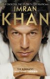 Imran Khan: The Cricketer, The Celebrity, The Politician