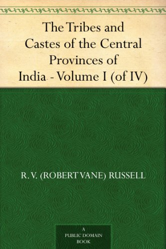 The Tribes and Castes of the Central Provinces of India - Volume I (of IV)