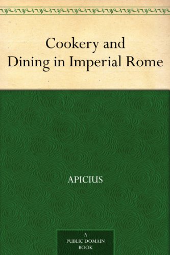 Cookery and Dining in Imperial Rome