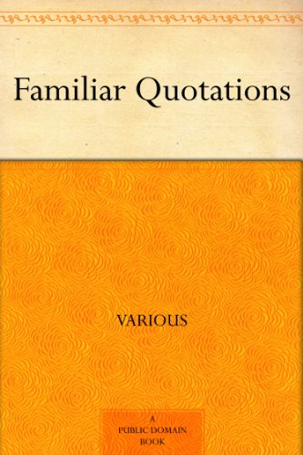 Familiar Quotations