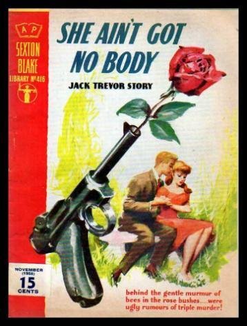 SHE AIN'T GOT NO BODY - A Sexton Blake Adventure