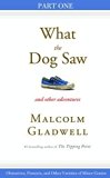 Obsessives, Pioneers, and Other Varieties of Minor Genius: Part One from What the Dog Saw