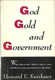 God Gold and Goverment