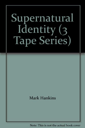 Supernatural Identity (3 Tape Series)