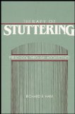 Therapy of Stuttering: Preschool Through Adolescence (Orientation to Therapy for Preschool, Early School and Adolescent School Children)