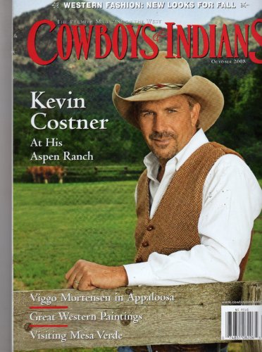 Cowboys and Indians October 2008 (KEVIN COSTNER AT HIS ASPEN RANCH)
