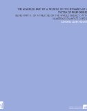 The Advanced Part of a Treatise on the Dynamics of a System of Rigid Bodies: Being Part II. Of a Treatise on the Whole Subject, With Numerous Examples [1892 ]