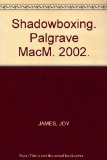 Shadowboxing. Palgrave MacM. 2002.
