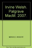 Irvine Welsh. Palgrave MacM. 2007.
