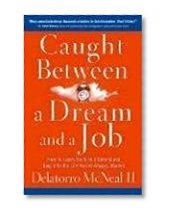 Caught Between A Dream and A Job