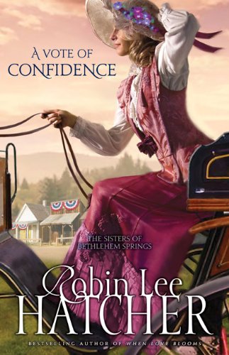 A Vote of Confidence (The Sisters of Bethlehem Springs) (Sisters of Bethlehem Springs, The)