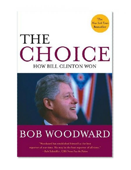 The Choice: How Bill Clinton Won