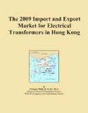 The 2009 Import and Export Market for Electrical Transformers in Hong Kong