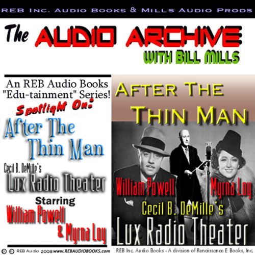 After the Thin Man: A One-Hour Lux Theater Episode Plus Special Commentary