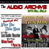 After the Thin Man: A One-Hour Lux Theater Episode Plus Special Commentary