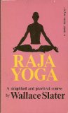 Raja Yoga: a Simplified and Practical Course