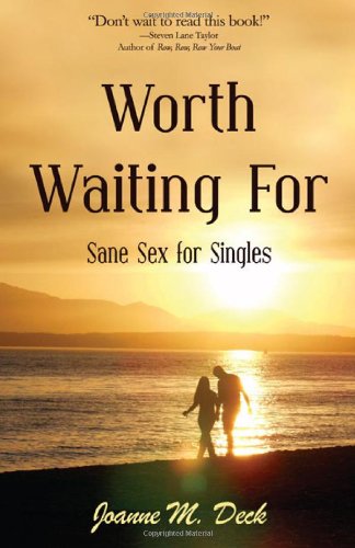 Worth Waiting For: Sane Sex for Singles