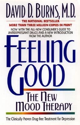 Feeling Good:: The New Mood Therapy [FEELING GOOD REV AND UPDATED/E]