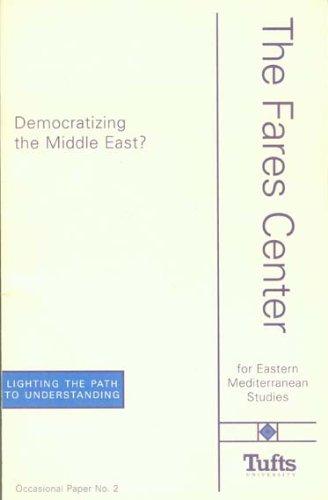 Democratizing the Middle East?: A Report on the Conference, 'Democratizing the Middle East?' January 26-27, 2006 at Tufts University (Occassional Paper Number 2)