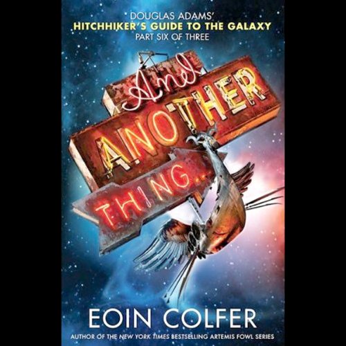 Book Cover And Another Thing.: The Hitchhiker's Guide to the Galaxy, Book 6