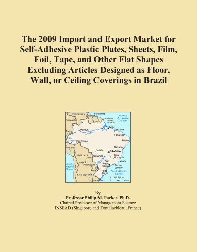 The 2009 Import and Export Market for Self-Adhesive Plastic Plates, Sheets, Film, Foil, Tape, and Other Flat Shapes Excluding Articles Designed as Floor, Wall, or Ceiling Coverings in Brazil