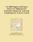 The 2009 Import and Export Market for Diphosphorus Pentoxide, Phosphoric Acid, and Polyphosphoric Acids in Austria