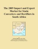 The 2009 Import and Export Market for Static Converters and Rectifiers in South Africa